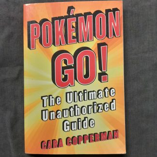 Pokemon Go The Ultimate Unathorized Guide